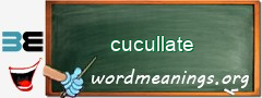 WordMeaning blackboard for cucullate